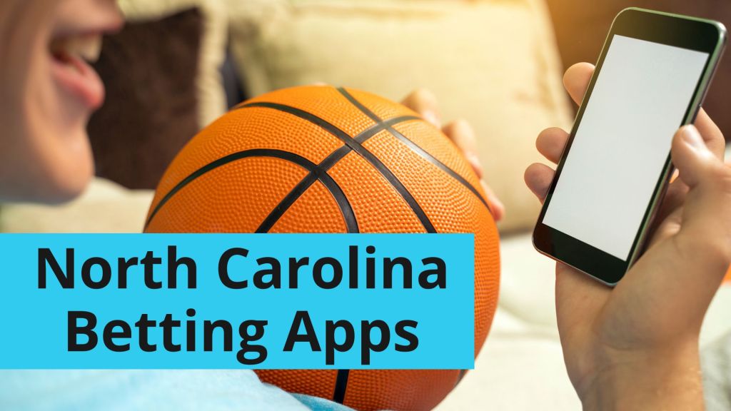 North Carolina sports betting apps North Carolina Sports Betting Apps
